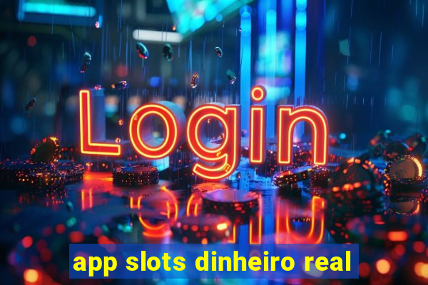 app slots dinheiro real